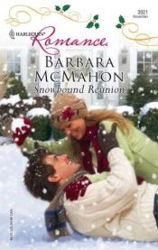 book cover of Snowbound Reunion by Barbara McMahon