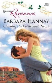 book cover of Claiming The Cattleman's Heart by Barbara Hannay