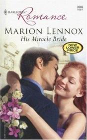 book cover of His Miracle Bride by Marion Lennox