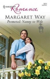 book cover of Promoted: Nanny to Wife by Margaret Way