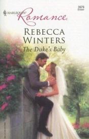 book cover of The Duke's Baby (Harlequin Romance 3979) by Rebecca Winters