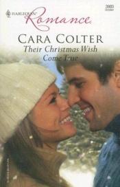 book cover of Their Christmas Wish Come True by Cara Colter