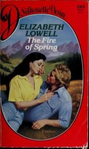 book cover of Fire Of Spring (Silhouette Desire, No 265) by Elizabeth Lowell