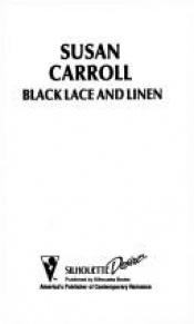 book cover of Black Lace And Linen (Silhouette Desire, No 5840) by Susan Carroll