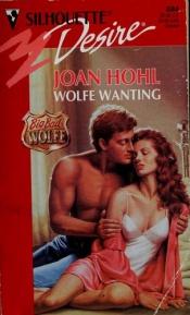 book cover of 884 Wolfe Wanting (Big, Bad Wolfe) by Joan Hohl