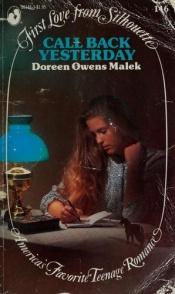 book cover of Call Back Yesterday (First Love from Silhouette) by Doreen Owens Malek