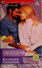 book cover of One Good Man (Silhouette Intimate Moments #639) by Kathleen Creighton