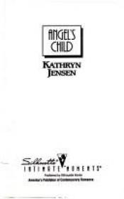 book cover of Angel's Child by Kathryn Jensen