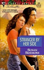 book cover of Stranger by Her Side by Susan Sizemore