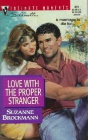 book cover of Love With The Proper Stranger by Suzanne Brockmann