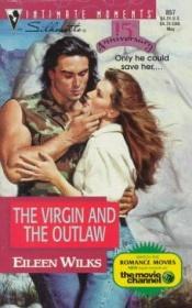 book cover of The Virgin and the Outlaw (Sensation) by Eileen Wilks