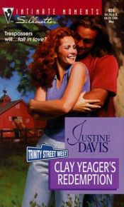 book cover of Clay Yeager'S Redemption (Trinity Street West) (Silhouette Intimate Moments, 926) by Justine Davis