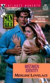 book cover of Mistaken Identity (Men of the Bar H) (Silhouette Intimate Moments, 987) (Intimate Moments, 987) by Merline Lovelace