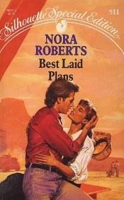 book cover of Best Laid Plans (Una vita da costruire) by Нора Робертс