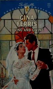 book cover of Loving And Giving (Family Found) (Silhouette Special Edition, No 879 -4 by Gina Ferris Wilkins