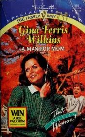 book cover of Man For Mom (That Special Woman! The Family Way) by Gina Ferris Wilkins