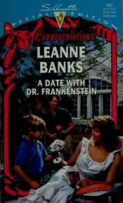 book cover of Date With Dr. Frankenstein (Congratulations!) (Silhouette Special Edition, No 983) by Leanne Banks