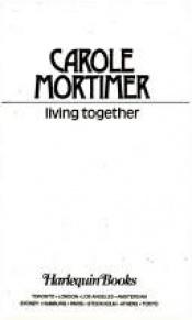 book cover of Living Together (Harlequin Presents, #423) by Carole Mortimer