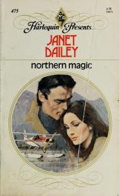 book cover of Northern Magic (Harlequin Presents #475) by Janet Dailey