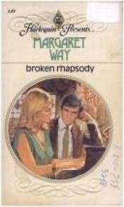 book cover of Broken Rhapsody (Harlequin Presents #549) by Margaret Way