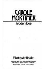 book cover of Hidden Love (Harlequin Presents # 587) by Carole Mortimer