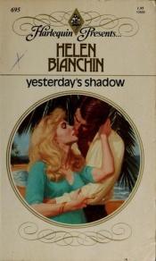 book cover of Yesterday's Shadow (Bestseller Romance) by Helen Bianchin