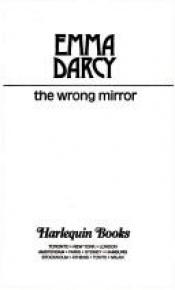 book cover of Wrong Mirror by Emma Darcy