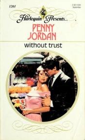 book cover of Without Trust (Harlequin Presents #1201) by Caroline Courtney