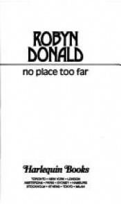 book cover of No place too far by Robyn Donald