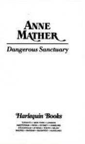 book cover of Dangerous Sanctuary (Harlequin Presents No, 1553) by Anne Mather