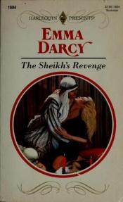 book cover of Sheikh's Revenge (Harlequin Presents #1604) by Emma Darcy