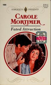 book cover of Fated Attraction by Carole Mortimer