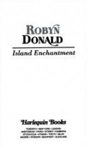 book cover of Island Enchantment (Harlequin Presents #1699) by Robyn Donald