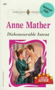 book cover of Dishonorable Intent (Top Author) by Anne Mather