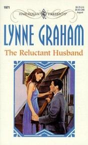 book cover of Reluctant Husband (Top Author) (Presents , No 1971) by Lynne Graham