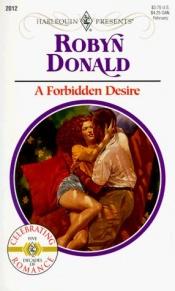 book cover of Forbidden Desire (Harlequin Presents #2012) by Robyn Donald