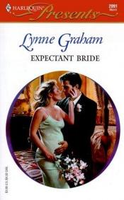 book cover of Expectant Bride (The Greek Tycoons) (Harlequin Presents #2091) by Lynne Graham