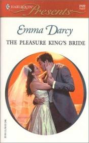 book cover of The Pleasure King's Bride (Modern Romance) by Emma Darcy