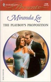 book cover of The Playboy's Proposition (Australian Playboys) (Harlequin Presents, 2128 : the Australian Playboys) by Miranda Lee