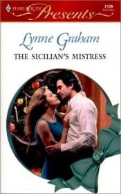 book cover of The Sicilian's Mistress (Harlequin Presents No. 2139) (Amnesia Christmas) by Lynne Graham