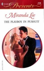 book cover of Playboy In Pursuit (Australian Playboys) by Miranda Lee