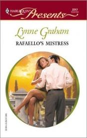 book cover of Rafaello's Mistress by Lynne Graham