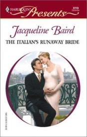 book cover of The Italian's Runaway Bride by Jacqueline Baird