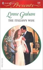 book cover of THE ITALIANS WIFE (A MEDITERRANEAN MARRIAGE) by Lynne Graham