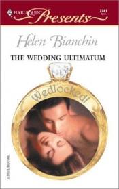 book cover of The Wedding Ultimatum (Harlequin Presents 2241) by Helen Bianchin