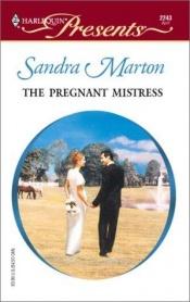 book cover of The Pregnant Mistress by Σάντρα Μάρτον