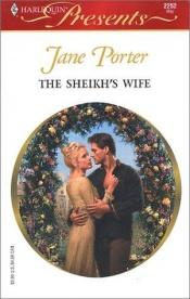 book cover of The Sheikh's Wife by Jane Porter