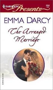 book cover of The Arranged Marriage (The Kings Of Australia) by Emma Darcy