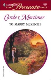 book cover of To Marry McKenzie (Harlequin Presents #2261) by Carole Mortimer