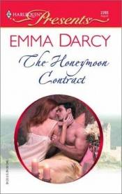 book cover of The Honeymoon Contract (The Kings Of Australia) by Emma Darcy